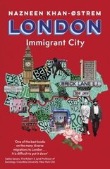 London: Immigrant City цена и информация | Исторические книги | 220.lv