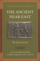 Oxford History of the Ancient Near East: Volume IV: The Age of Assyria цена и информация | Исторические книги | 220.lv