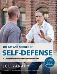 Art and Science of Self Defense: A Comprehensive Instructional Guide цена и информация | Книги о питании и здоровом образе жизни | 220.lv