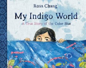 My Indigo World: A True Story About the Color Blue cena un informācija | Grāmatas mazuļiem | 220.lv