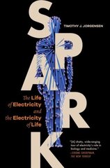 Spark: The Life of Electricity and the Electricity of Life cena un informācija | Ekonomikas grāmatas | 220.lv