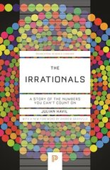 Irrationals: A Story of the Numbers You Can't Count On cena un informācija | Ekonomikas grāmatas | 220.lv