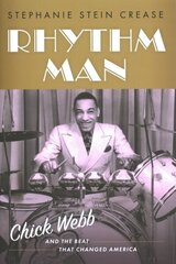 Rhythm Man: Chick Webb and the Beat that Changed America cena un informācija | Biogrāfijas, autobiogrāfijas, memuāri | 220.lv