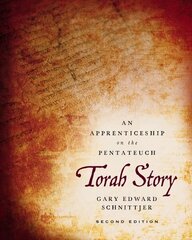Torah Story, Second Edition: An Apprenticeship on the Pentateuch Second Edition цена и информация | Духовная литература | 220.lv
