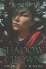 Shadow Crown: The Halfling Saga cena un informācija | Fantāzija, fantastikas grāmatas | 220.lv