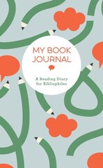 My Book Journal: A Reading Diary for Bibliophiles cena un informācija | Grāmatas par veselīgu dzīvesveidu un uzturu | 220.lv