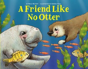 Friend Like No Otter cena un informācija | Grāmatas mazuļiem | 220.lv