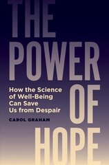 Power of Hope: How the Science of Well-Being Can Save Us from Despair cena un informācija | Ekonomikas grāmatas | 220.lv