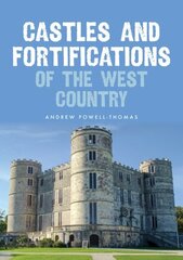 Castles and Fortifications of the West Country цена и информация | Книги по архитектуре | 220.lv