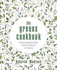 Greens Cookbook: Extraordinary Vegetarian Cuisine cena un informācija | Pavārgrāmatas | 220.lv