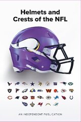 Helmets and Crests of The NFL цена и информация | Книги о питании и здоровом образе жизни | 220.lv