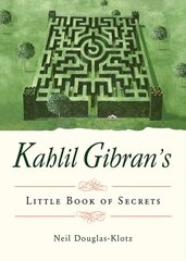 Kahlil Gibran's Little Book of Secrets cena un informācija | Pašpalīdzības grāmatas | 220.lv