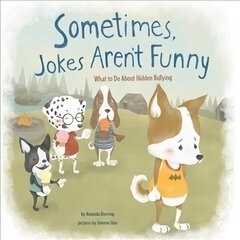 Sometimes Jokes Aren't Funny: What to Do About Hidden Bullying цена и информация | Книги для подростков и молодежи | 220.lv