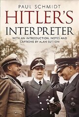 Hitler's Interpreter cena un informācija | Vēstures grāmatas | 220.lv