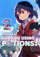 I Shall Survive Using Potions! Volume 2 цена и информация | Книги для подростков и молодежи | 220.lv