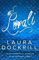 Lorali: A colourful mermaid novel that's not for the faint-hearted cena un informācija | Grāmatas pusaudžiem un jauniešiem | 220.lv