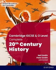 Cambridge IGCSE & O Level Complete 20th Century History: Student Book Third Edition 3 cena un informācija | Grāmatas pusaudžiem un jauniešiem | 220.lv