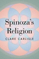 Spinoza's Religion: A New Reading of the Ethics cena un informācija | Vēstures grāmatas | 220.lv