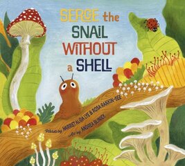 Serge the Snail Without a Shell цена и информация | Книги для подростков  | 220.lv