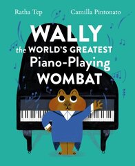 Wally the World's Greatest Piano Playing Wombat cena un informācija | Grāmatas pusaudžiem un jauniešiem | 220.lv