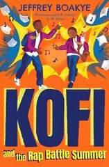 Kofi and the Rap Battle Summer Main цена и информация | Книги для подростков и молодежи | 220.lv