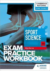 Level 1/Level 2 Cambridge National in Sport Science (J828) Exam Practice Workbook cena un informācija | Grāmatas pusaudžiem un jauniešiem | 220.lv