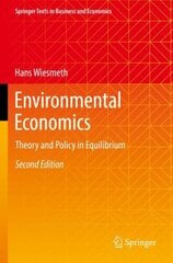 Environmental Economics: Theory and Policy in Equilibrium 2nd ed. 2022 cena un informācija | Ekonomikas grāmatas | 220.lv