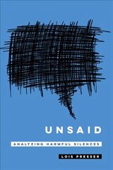 Unsaid: Analyzing Harmful Silences cena un informācija | Ekonomikas grāmatas | 220.lv