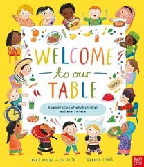 Welcome to Our Table: A Celebration of What Children Eat Everywhere цена и информация | Книги для подростков и молодежи | 220.lv