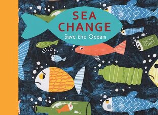 Sea Change: Save the Ocean cena un informācija | Grāmatas pusaudžiem un jauniešiem | 220.lv