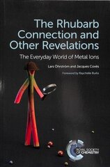 Rhubarb Connection and Other Revelations: The Everyday World of Metal Ions cena un informācija | Ekonomikas grāmatas | 220.lv