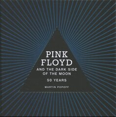 Pink Floyd and The Dark Side of the Moon: 50 Years цена и информация | Книги об искусстве | 220.lv