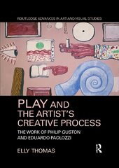 Play and the Artist's Creative Process: The Work of Philip Guston and Eduardo Paolozzi цена и информация | Книги об искусстве | 220.lv
