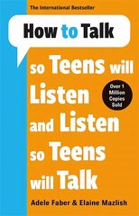 How to Talk so Teens will Listen & Listen so Teens will Talk cena un informācija | Pašpalīdzības grāmatas | 220.lv