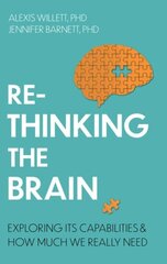 Rethinking the Brain: Exploring its Capabilities and How Much We Really Need cena un informācija | Pašpalīdzības grāmatas | 220.lv