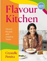 Flavour Kitchen: Vibrant Recipes with Creative Twists cena un informācija | Pavārgrāmatas | 220.lv