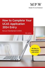 How to Complete Your UCAS Application 2024 Entry 35th edition cena un informācija | Pašpalīdzības grāmatas | 220.lv