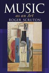 Music as an Art цена и информация | Книги об искусстве | 220.lv