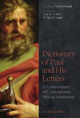 Dictionary of Paul and His Letters: A Compendium of Contemporary Biblical Scholarship 2nd edition цена и информация | Духовная литература | 220.lv