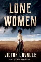 Lone Women: A Novel cena un informācija | Fantāzija, fantastikas grāmatas | 220.lv