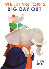 Wellington's Big Day Out: perfect for Father's Day! цена и информация | Книги для малышей | 220.lv