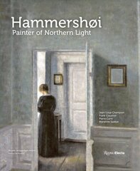 Hammershoi: Painter of Northern Light цена и информация | Книги об искусстве | 220.lv