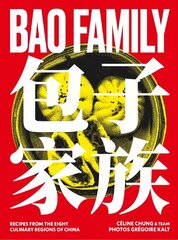 Bao Family: Recipes from the eight culinary regions of China цена и информация | Книги рецептов | 220.lv