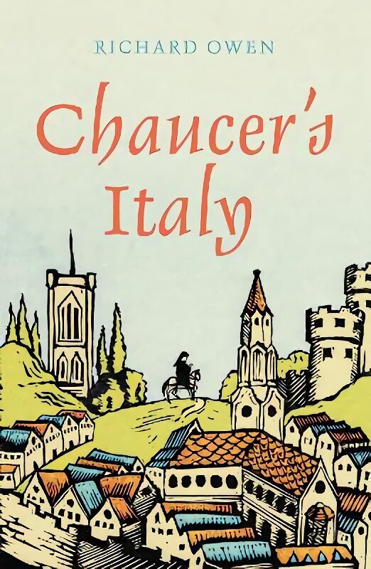 Chaucer's Italy цена и информация | Ceļojumu apraksti, ceļveži | 220.lv