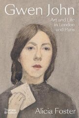 Gwen John: Art and Life in London and Paris cena un informācija | Mākslas grāmatas | 220.lv