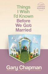 Things I Wish I'D Known Before We Got Married цена и информация | Духовная литература | 220.lv