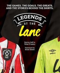Legends at the Lane: The history of Sheffield United told through player shirts and other memorabilia cena un informācija | Grāmatas par veselīgu dzīvesveidu un uzturu | 220.lv