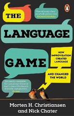 Language Game: How improvisation created language and changed the world цена и информация | Учебный материал по иностранным языкам | 220.lv