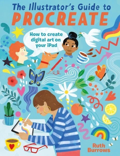 Illustrator's Guide To Procreate: How to make digital art on your iPad цена и информация | Mākslas grāmatas | 220.lv