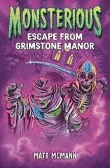 Escape from Grimstone Manor (Monsterious, Book 1) cena un informācija | Grāmatas mazuļiem | 220.lv